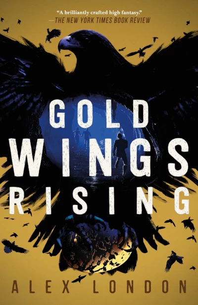Gold Wings Rising (The Skybound Saga #3) by Alex London