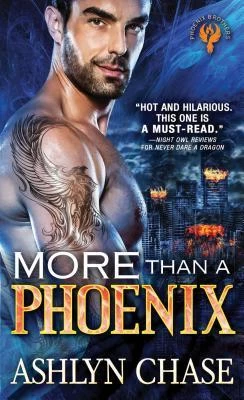 More Than a Phoenix (Phoenix Brothers #2) by Ashlyn Chase