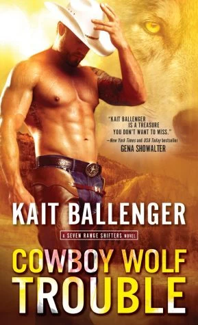 Cowboy Wolf Trouble (Seven Range Shifters #1) by Kait Ballenger