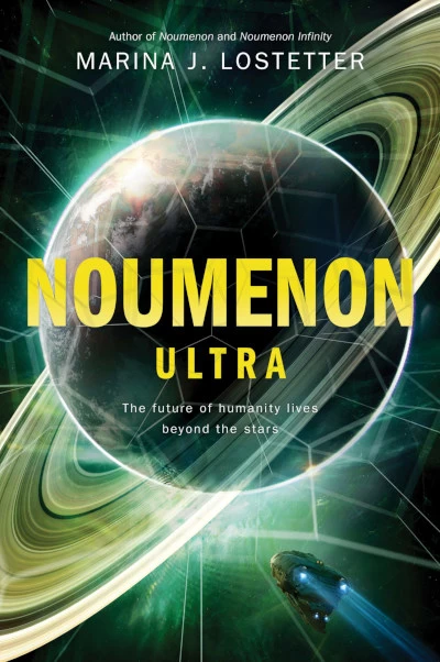 Noumenon Ultra (Noumenon #3) by Marina J. Lostetter