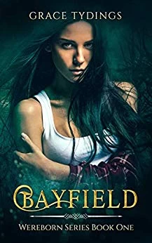 Bayfield (Wereborn Series #1) by Grace Tydings