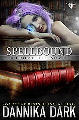 Spellbound (Crossbreed #8) by Dannika Dark
