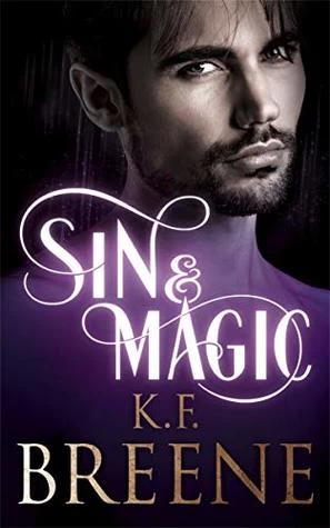 Sin & Magic (Demigod of San Francisco #2) by K.F. Breene