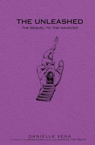 The Unleashed (The Haunted #2) by Danielle Vega
