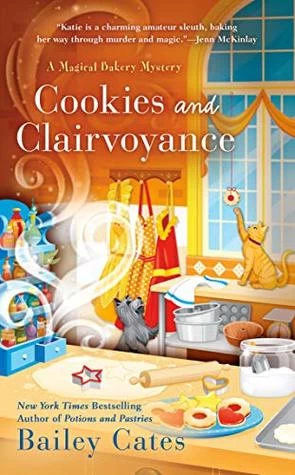 Cookies and Clairvoyance (Magical Bakery Mysteries #8) by Bailey Cates
