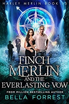 Finch Merlin and the Everlasting Vow (Harley Merlin #15) by Bella Forrest