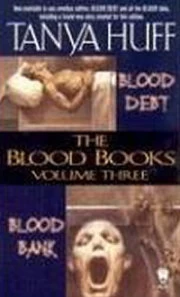 The Blood Books: Volume Three by Tanya Huff