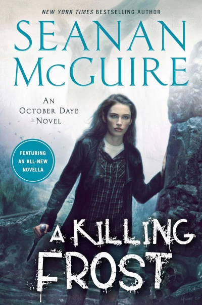 A Killing Frost (October Daye #14) by Seanan McGuire