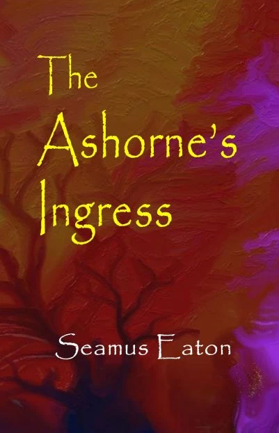 The Ashorne's Ingress by Seamus Eaton