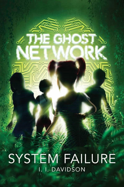 System Failure (The Ghost Network #3) by I. I. Davidson