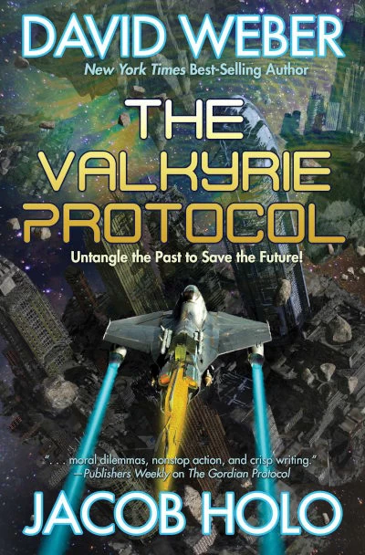 The Valkyrie Protocol (The Gordian Protocol #2) by David Weber, Jacob Holo
