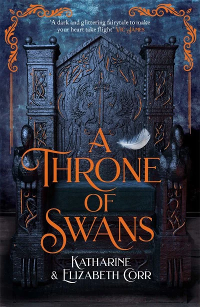 A Throne of Swans (A Throne of Swans #1) by Katharine Corr, Elizabeth Corr