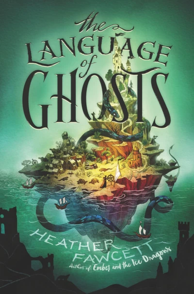 The Language of Ghosts by Heather Fawcett
