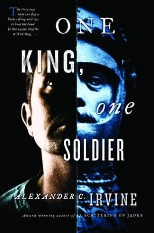One King, One Soldier by Alexander C. Irvine