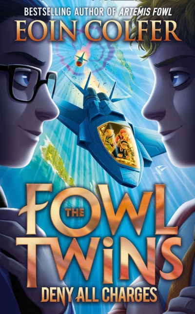 The Fowl Twins Deny All Charges (The Fowl Twins #2) by Eoin Colfer