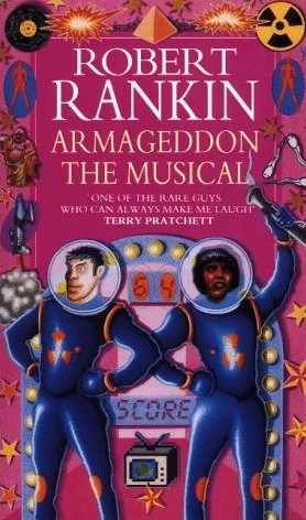 Armageddon: The Musical (Armageddon Trilogy #1) by Robert Rankin