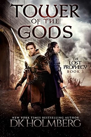 Tower of the Gods (The Lost Prophecy #3) by D. K. Holmberg
