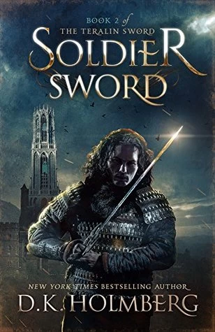 Soldier Sword (The Teralin Sword #2) by D. K. Holmberg