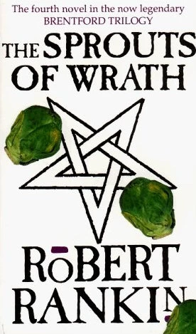 The Sprouts of Wrath (Brentford #4) by Robert Rankin