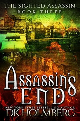 Assassin's End (The Sighted Assassin #3) by D. K. Holmberg