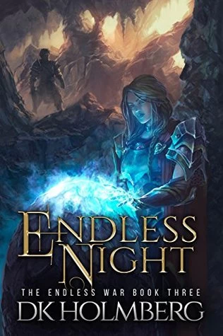 Endless Night (The Endless War #3) by D. K. Holmberg