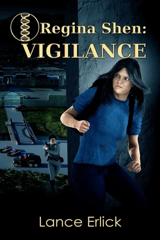 Vigilance (Regina Shen #2) by Lance Erlick