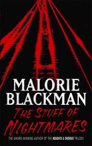 The Stuff of Nightmares by Malorie Blackman