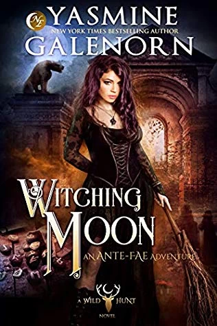 Witching Moon (Ante-Fae Adventure #3) by Yasmine Galenorn