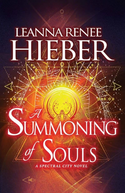 A Summoning of Souls (The Spectral City #3) by Leanna Renee Hieber