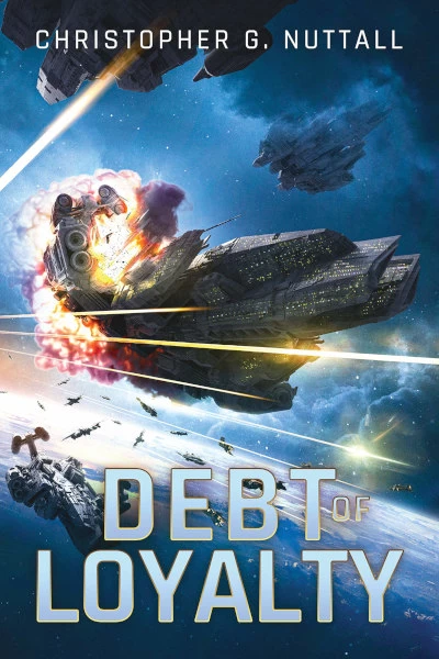 Debt of Loyalty (The Embers of War #2) by Christopher Nuttall