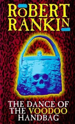 The Dance of the Voodoo Handbag (The Trilogy that Dare Not Speak Its Name Trilogy #2) by Robert Rankin