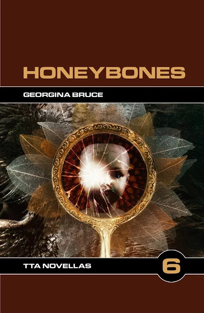 Honeybones (TTA Novellas #6) by Georgina Bruce