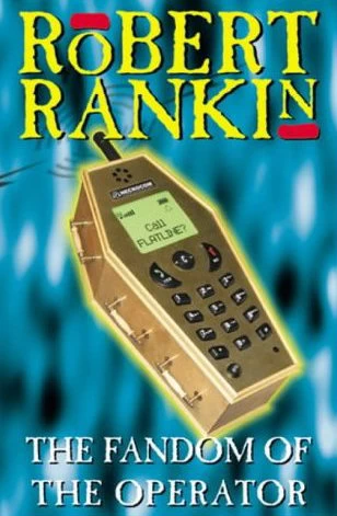The Fandom of the Operator by Robert Rankin