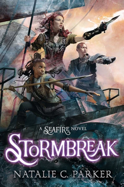 Stormbreak (Seafire #3) by Natalie C. Parker