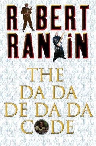 The Da Da De Da Da Code by Robert Rankin