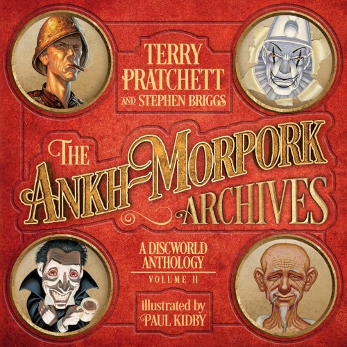 The Ankh-Morpork Archives: Volume II by Terry Pratchett, Paul Kidby, Stephen Briggs