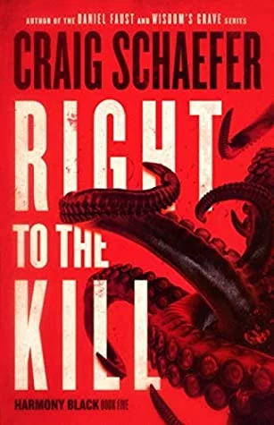 Right to the Kill (Harmony Black #5) by Craig Schaefer
