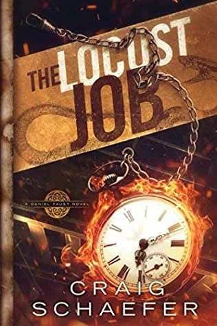 The Locust Job (Daniel Faust #9) by Craig Schaefer