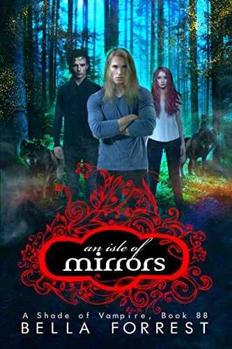 An Isle of Mirrors (A Shade of Vampire #88) by Bella Forrest