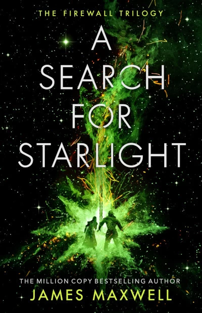 A Search for Starlight (The Firewall Trilogy #3) by James Maxwell