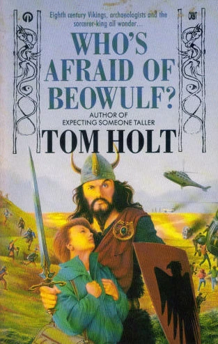 Who's Afraid of Beowulf? by Tom Holt