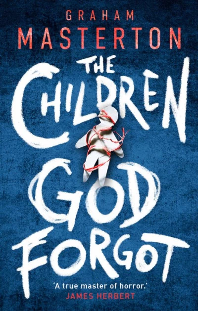 The Children God Forgot (Ghost Virus #2) by Graham Masterton