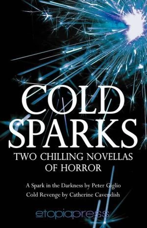 Cold Sparks: Two Chilling Novellas of Horror