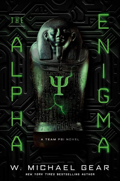 The Alpha Enigma (Team Psi #1) by W. Michael Gear