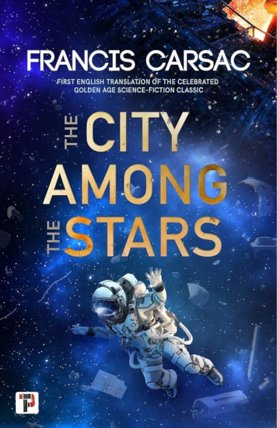 City Among the Stars by Francis Carsac