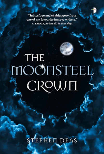 The Moonsteel Crown (Dominion #1) by Stephen Deas