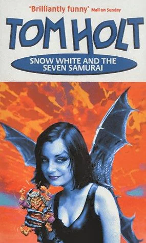 Snow White and the Seven Samurai by Tom Holt