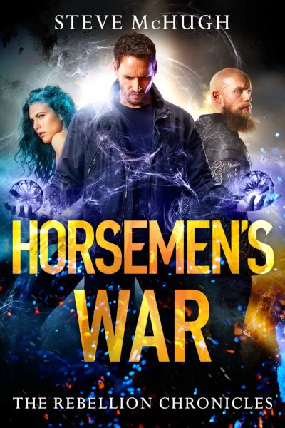 Horsemen's War (The Rebellion Chronicles #3) by Steve McHugh