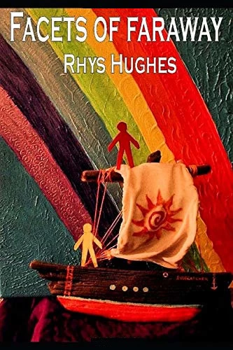 Facets of Faraway by Rhys Hughes