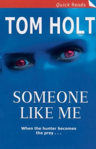 Someone Like Me by Tom Holt